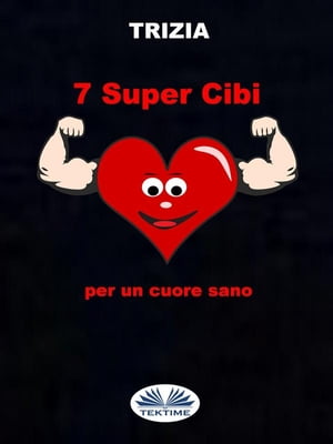 7 Supercibi Per Un Cuore Sano