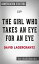 The Girl Who Takes an Eye for an Eye: A Lisbeth Salander novel, continuing Stieg Larsson's Millennium Series by David Lagercrantz | Conversation Starters