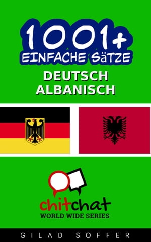 1001+ Einfache Sätze Deutsch - Albanisch