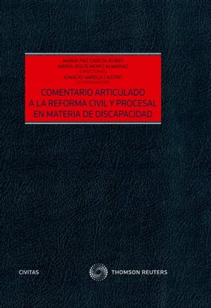 Comentario articulado a la reforma civil y procesal en materia de discapacidad