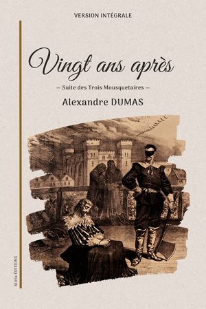 ŷKoboŻҽҥȥ㤨Vingt ans apr?s Suite des Trois Mousquetaires en version int?graleŻҽҡ[ Alexandre Dumas ]פβǤʤ250ߤˤʤޤ