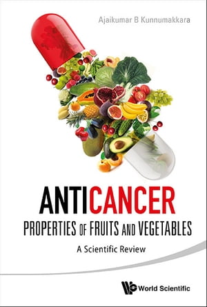 Anticancer Properties Of Fruits And Vegetables: A Scientific Review