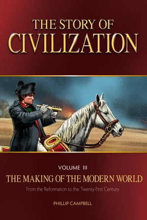 ŷKoboŻҽҥȥ㤨The Story of Civilization VOLUME III - The Making of the Modern WorldŻҽҡ[ Phillip Campbell ]פβǤʤ1,067ߤˤʤޤ