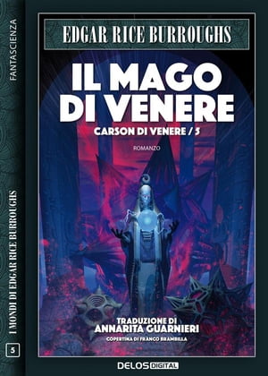 Il mago di Venere Carson di Venere 5【電子書籍】[ Edgar Rice Burroughs ]