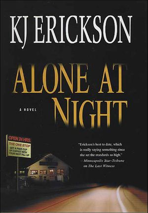 Alone at Night A Novel【電子書籍】[ KJ Erickson ]
