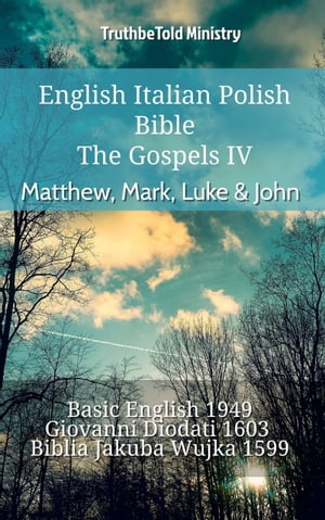 English Italian Polish Bible - The Gospels IV - Matthew, Mark, Luke & John