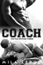 COACH Nouvelle ?rotique Torride【電子書籍】[ Mila Leduc ]