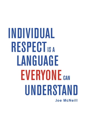 Individual Respect Is a Language Everyone Can Understand
