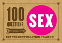 100 Questions about SEX Get the Conversation Started 【電子書籍】 Petunia B.