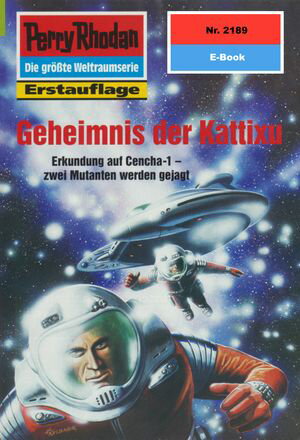 Perry Rhodan 2189: Geheimnis der Kattixu Perry Rhodan-Zyklus 