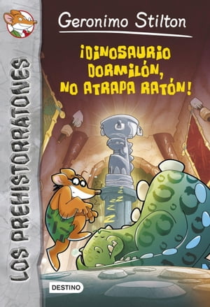 ?Dinosaurio dormil?n no atrapa rat?n! Prehistorratones 7Żҽҡ[ Geronimo Stilton ]