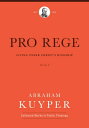 Pro Rege (Volume 3) Living Under Christ's Kingship