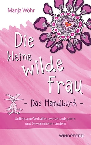 Die kleine wilde Frau – Das Handbuch