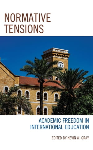 Normative Tensions Academic Freedom in International Education