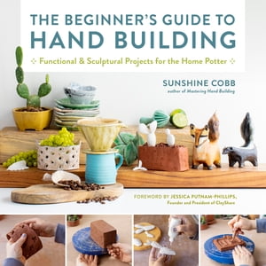 The Beginner's Guide to Hand Building