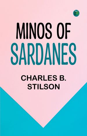 Minos of SardanesŻҽҡ[ Charles B. Stilson ]