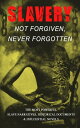 ŷKoboŻҽҥȥ㤨Slavery: Not Forgiven, Never Forgotten ? The Most Powerful Slave Narratives, Historical Documents & Influential Novels The Underground Railroad, Memoirs of Frederick Douglass, 12 Years a Slave, Uncle Tom's Cabin, History of AbolitionisŻҽҡۡפβǤʤ300ߤˤʤޤ