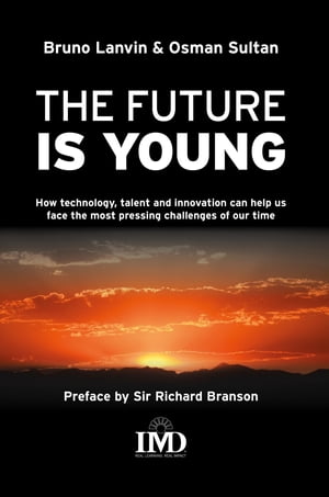 The Future is Young【電子書籍】[ Bruno Lanvin ]