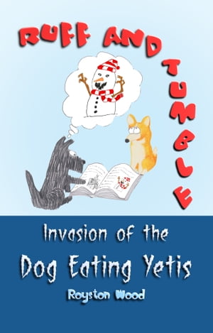 ŷKoboŻҽҥȥ㤨Ruff and Tumble: Invasion of the Dog Eating YetisŻҽҡ[ Royston Wood ]פβǤʤ131ߤˤʤޤ