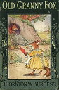 Old Granny Fox【電子書籍】[ Thornton W. Bu