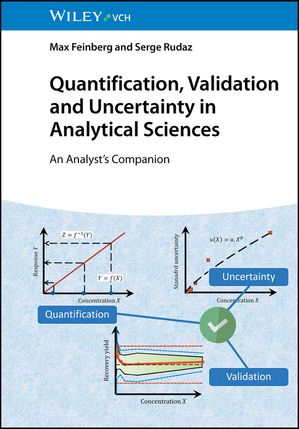 Quantification, Validation and Uncertainty in Analytical Sciences An Analyst 039 s Companion【電子書籍】 Max Feinberg