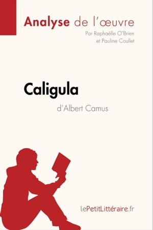 Caligula d'Albert Camus (Analyse de l'oeuvre)