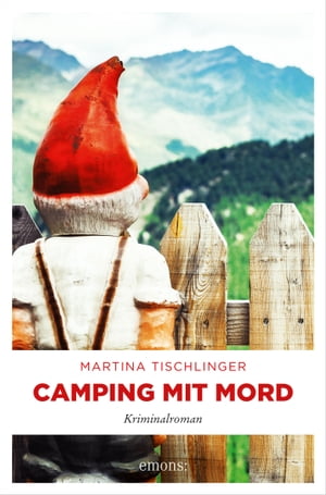 Camping mit Mord KriminalromanŻҽҡ[ Martina Tischlinger ]