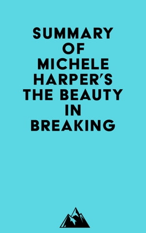 Summary of Michele Harper's The Beauty in BreakingŻҽҡ[ ? Everest Media ]