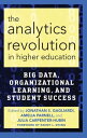 The Analytics Revolution in Higher Education Big Data, Organizational Learning, and Student Success【電子書籍】