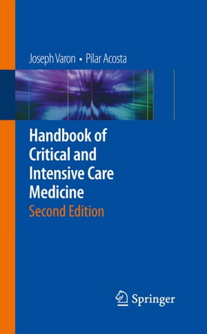 Handbook of Critical and Intensive Care MedicineŻҽҡ[ Joseph Varon ]
