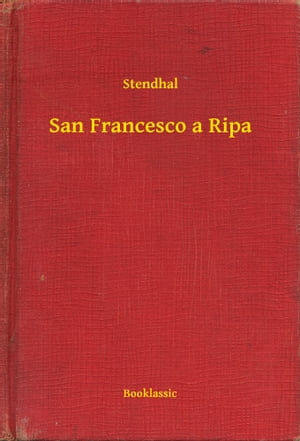 San Francesco a Ripa【電子書籍】[ Stendhal