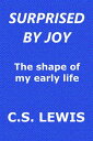 ŷKoboŻҽҥȥ㤨Surprised by Joy The shape of my early lifeŻҽҡ[ C. S. Lewis ]פβǤʤ99ߤˤʤޤ