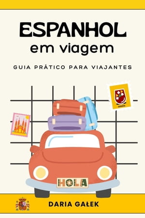 Espanhol em viagem: Guia Prático para Viajantes