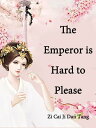 ŷKoboŻҽҥȥ㤨The Emperor is Hard to Please Volume 1Żҽҡ[ Zi Caijidantang ]פβǤʤ132ߤˤʤޤ