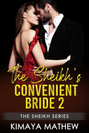 The Sheikh's Convenient Bride 2【電子書籍】[ Kimaya Mathew ]