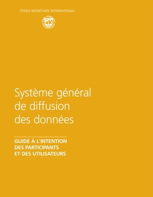 The General Data Dissemination System: Guide for Participants and Users (EPub)