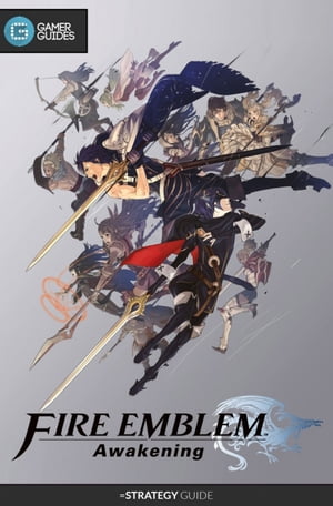 Fire Emblem: Awakening - Strategy Guide