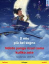 Il mio pi bel sogno Ndoto yangu nzuri sana kuliko zote (italiano swahili) Libro per bambini bilingue【電子書籍】 Cornelia Haas