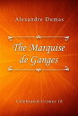 The Marquise de Ganges【電子書籍】[ Alexan