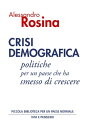 Crisi demografica Politiche per un paese che ha smesso di crescere