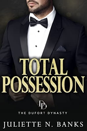 Total Possession Steamy billionaire dark romance