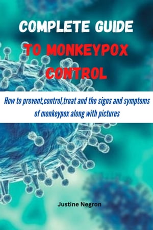 Complete guide to monkey pox control