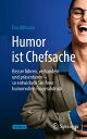 Humor ist Chefsache Besser f?hren, verhandeln und pr?sentieren ? so entwickeln Sie Ihren humorvollen Fingerabdruck dq [ Eva Ullmann ]