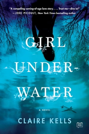 Girl Underwater【電子書籍】[ Claire Kells ]