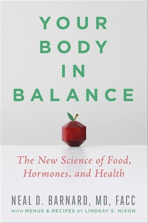 Your Body in Balance The New Science of Food, Ho