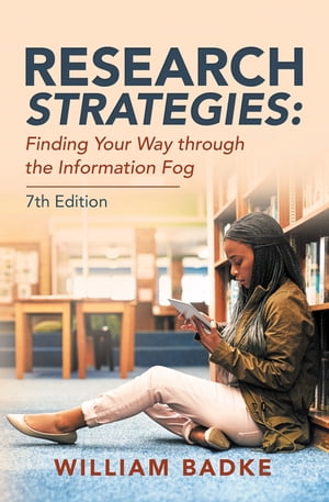 Research Strategies: Finding Your Way Through the Information Fog