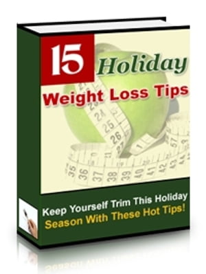 Holiday Weight Loss Tips best book【電子書籍】[ Midani Jakhlouti ]