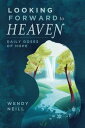 ŷKoboŻҽҥȥ㤨Looking Forward to Heaven: Daily Doses of HopeŻҽҡ[ Wendy Neill ]פβǤʤ1,200ߤˤʤޤ