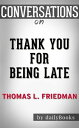 Thank You for Being Late : By Thomas L. Friedman Conversation Starters【電子書籍】 dailyBooks