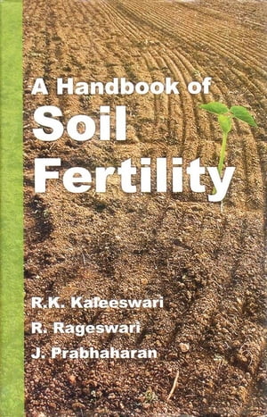 A Handbook of Soil Fertility